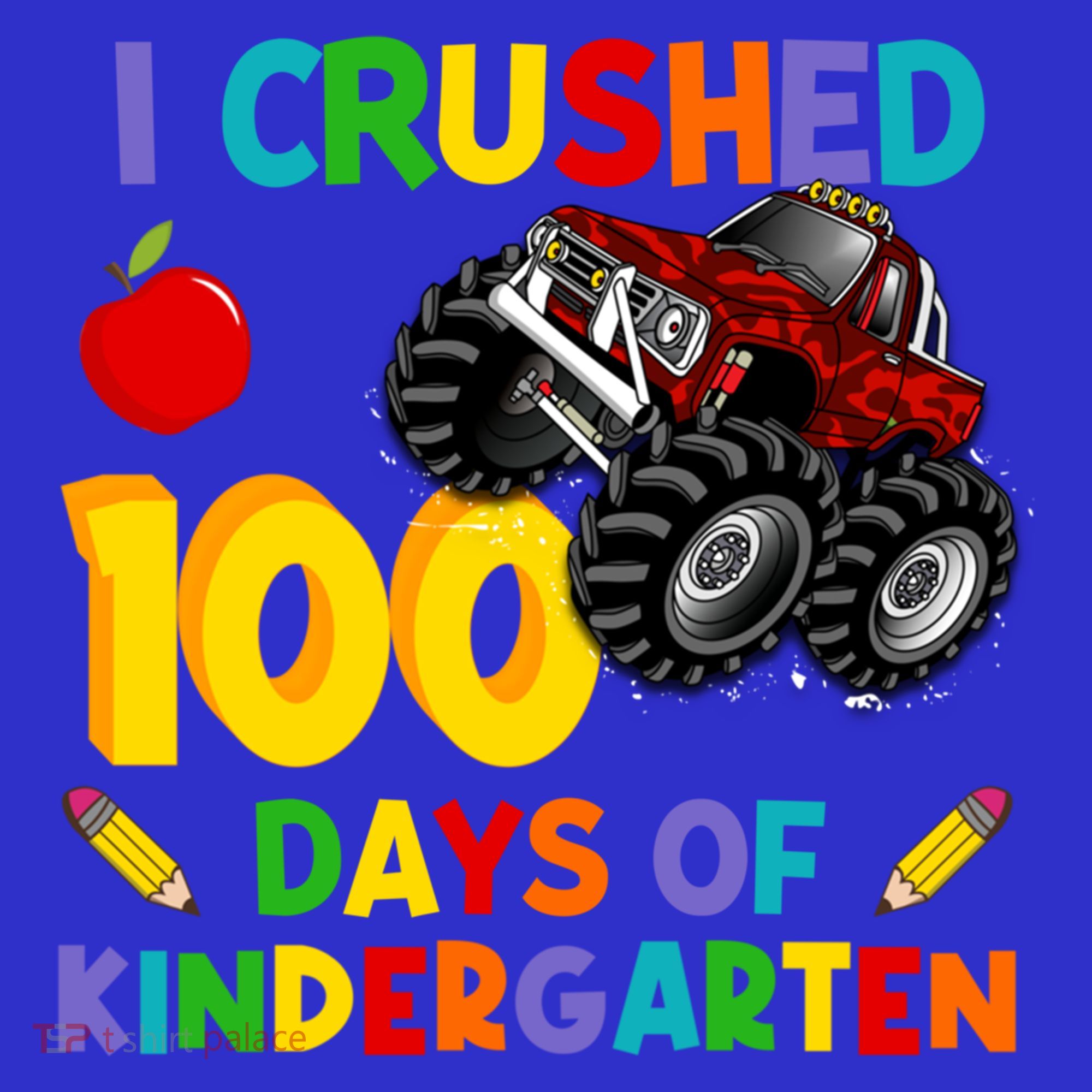 I Crushed 100 Days Of Kindergarten School Monster Truck Gift T-Shirt