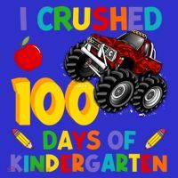 I Crushed 100 Days Of Kindergarten School Monster Truck Gift Women's Tank Top thumb 5