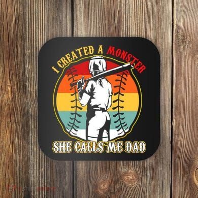 I Created A Monster She Call Me Dad Softball Baseball Lover Coaster