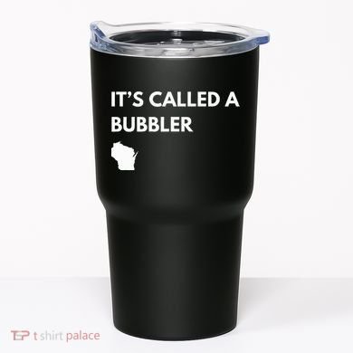 ItS Called A Bubbler Wisconsin Pride Design Tumbler