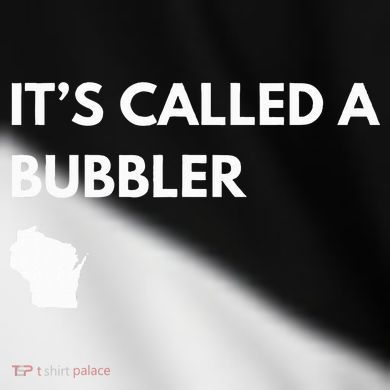 ItS Called A Bubbler Wisconsin Pride Design Toddler Fine Jersey T-Shirt