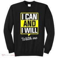 I Can And I Will Watch Me Motivational Inspirational Quote Sweatshirt thumb 0