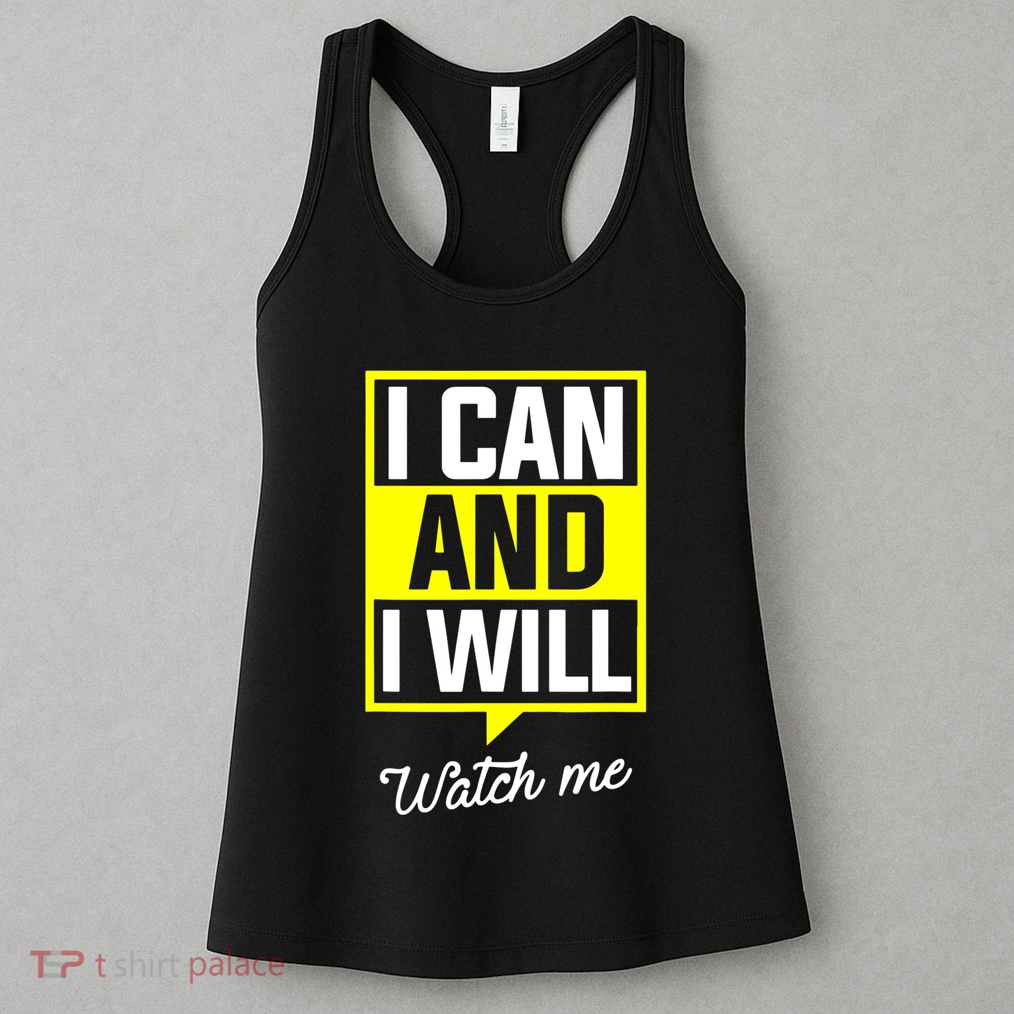 I Can And I Will Watch Me Motivational Inspirational Quote Women's Tank Top