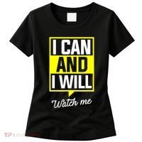 I Can And I Will Watch Me Motivational Inspirational Quote Women's T-Shirt thumb 0