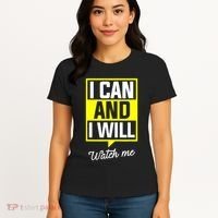 I Can And I Will Watch Me Motivational Inspirational Quote Women's T-Shirt thumb 4