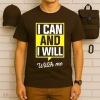I Can And I Will Watch Me Motivational Inspirational Quote T-Shirt thumb 6