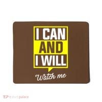 I Can And I Will Watch Me Motivational Inspirational Quote Mousepad thumb 0