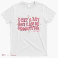 I Cry A Lot But I Am So Productive Its An Art Ttpd Taylor Lover T-Shirt thumb 0