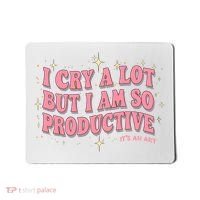 I Cry A Lot But I Am So Productive Its An Art Ttpd Taylor Lover Mousepad thumb 0