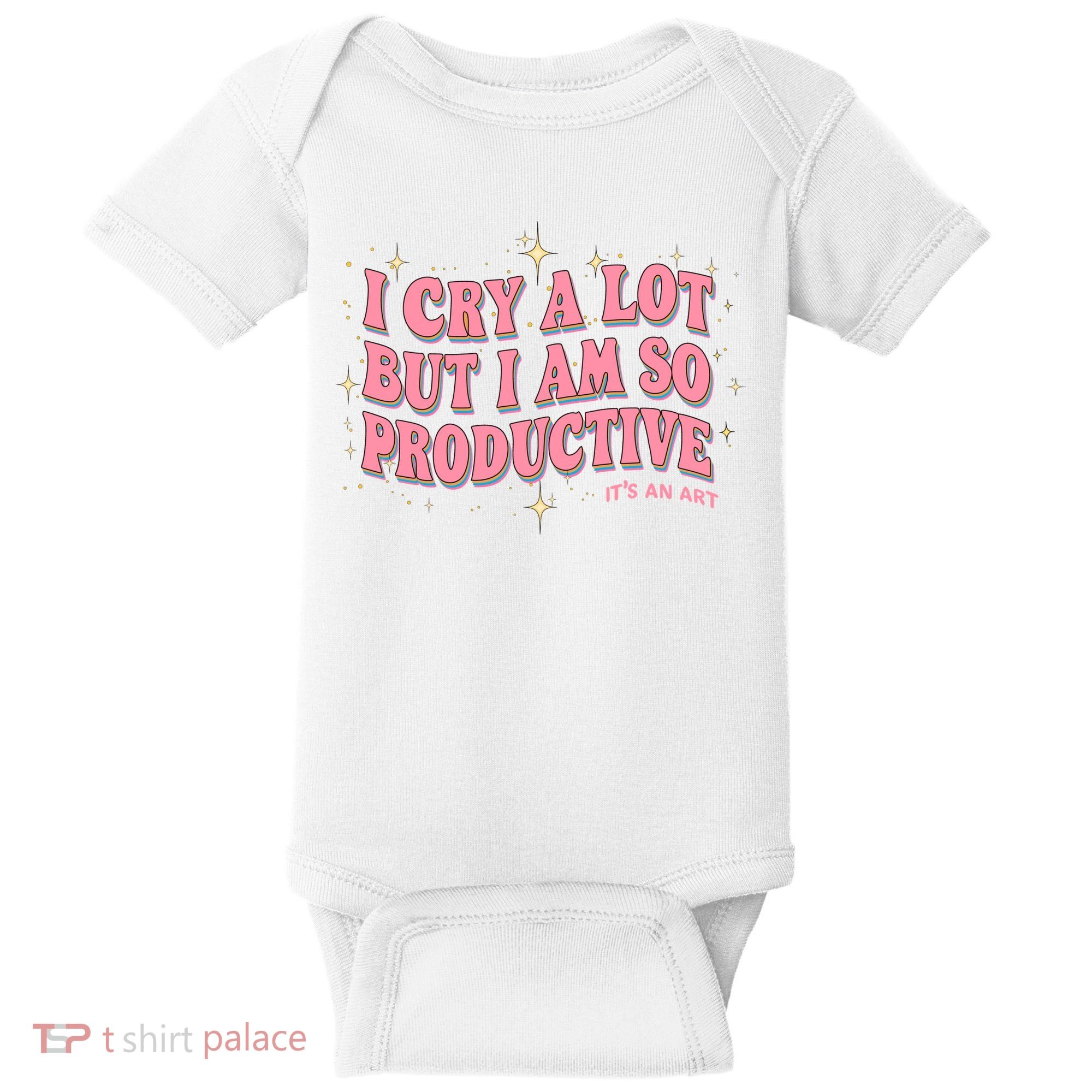 I Cry A Lot But I Am So Productive Its An Art Ttpd Taylor Lover Baby Bodysuit