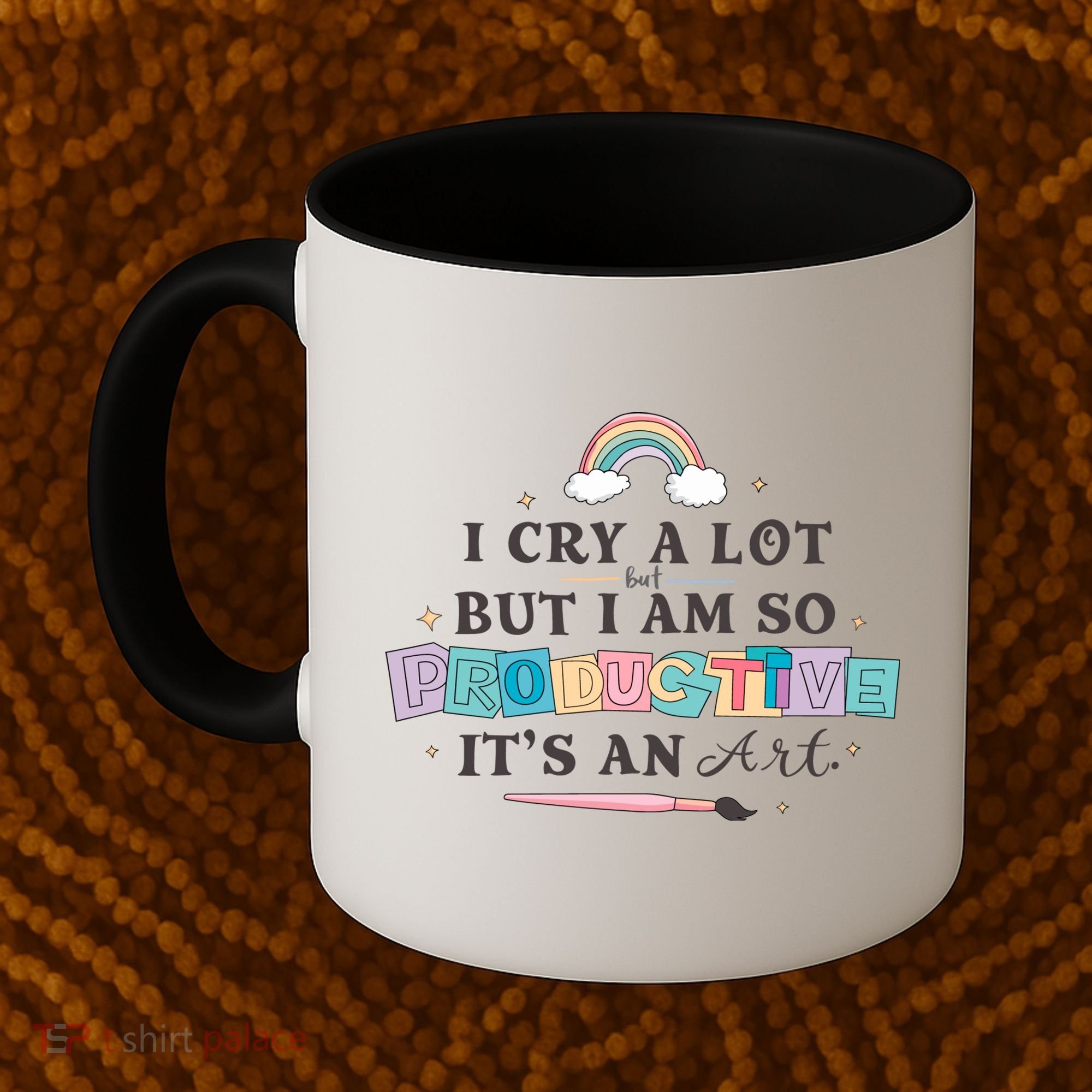 I Cry A Lot I Am So Productive ItS An Art Ttpd Taylor Lover Coffee Mug