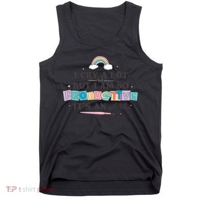 I Cry A Lot I Am So Productive ItS An Art Ttpd Taylor Lover Tank Top