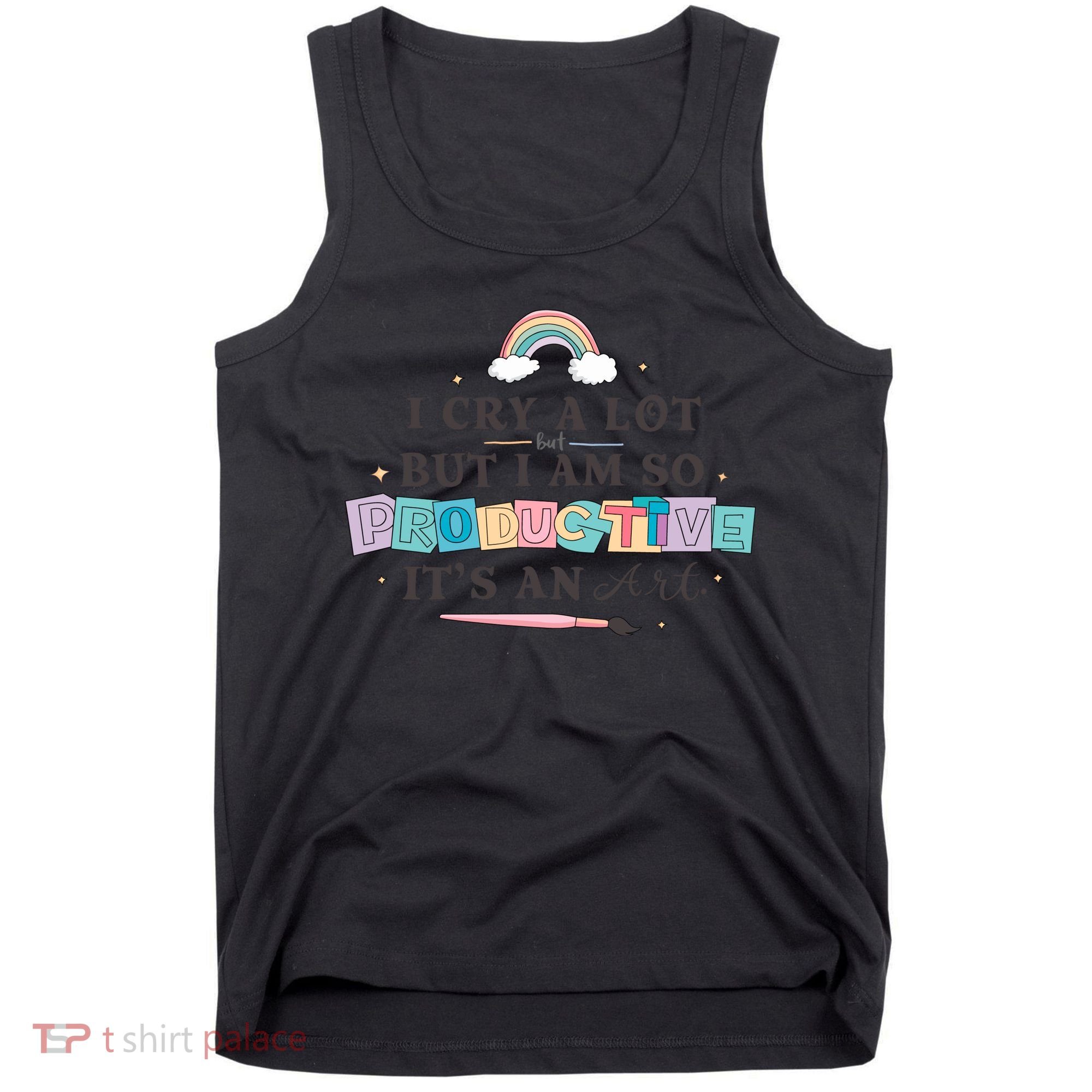 I Cry A Lot I Am So Productive ItS An Art Ttpd Taylor Lover Tank Top