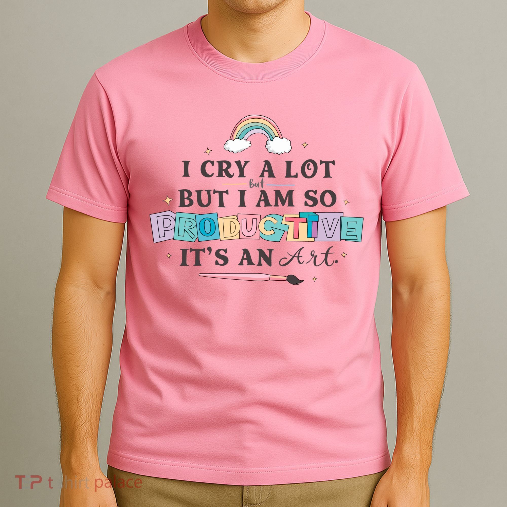 I Cry A Lot I Am So Productive ItS An Art Ttpd Taylor Lover T-Shirt
