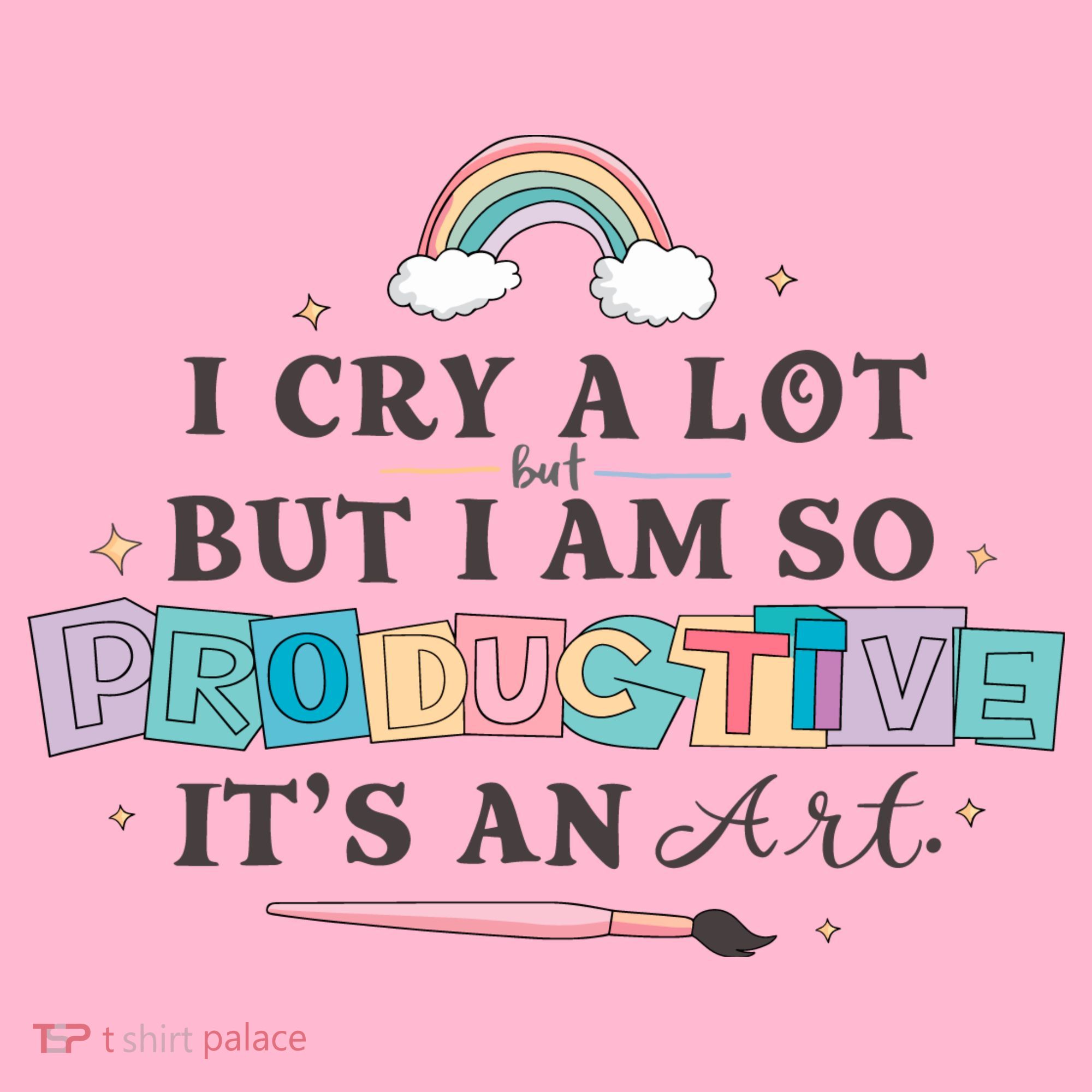 I Cry A Lot I Am So Productive ItS An Art Ttpd Taylor Lover Button