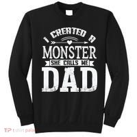 I Created A Monster She Calls Me Dad Fathers Day Sweatshirt thumb 0