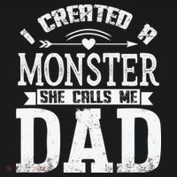 I Created A Monster She Calls Me Dad Fathers Day Sweatshirt thumb 3