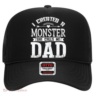 I Created A Monster She Calls Me Dad Fathers Day Hat