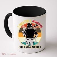 I Created A Monster She Calls Me Dad Funny Baseball Coffee Mug thumb 0
