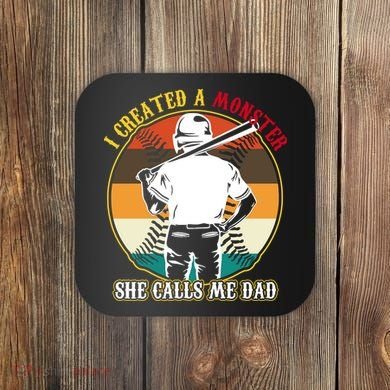 I Created A Monster She Calls Me Dad Funny Baseball Coaster
