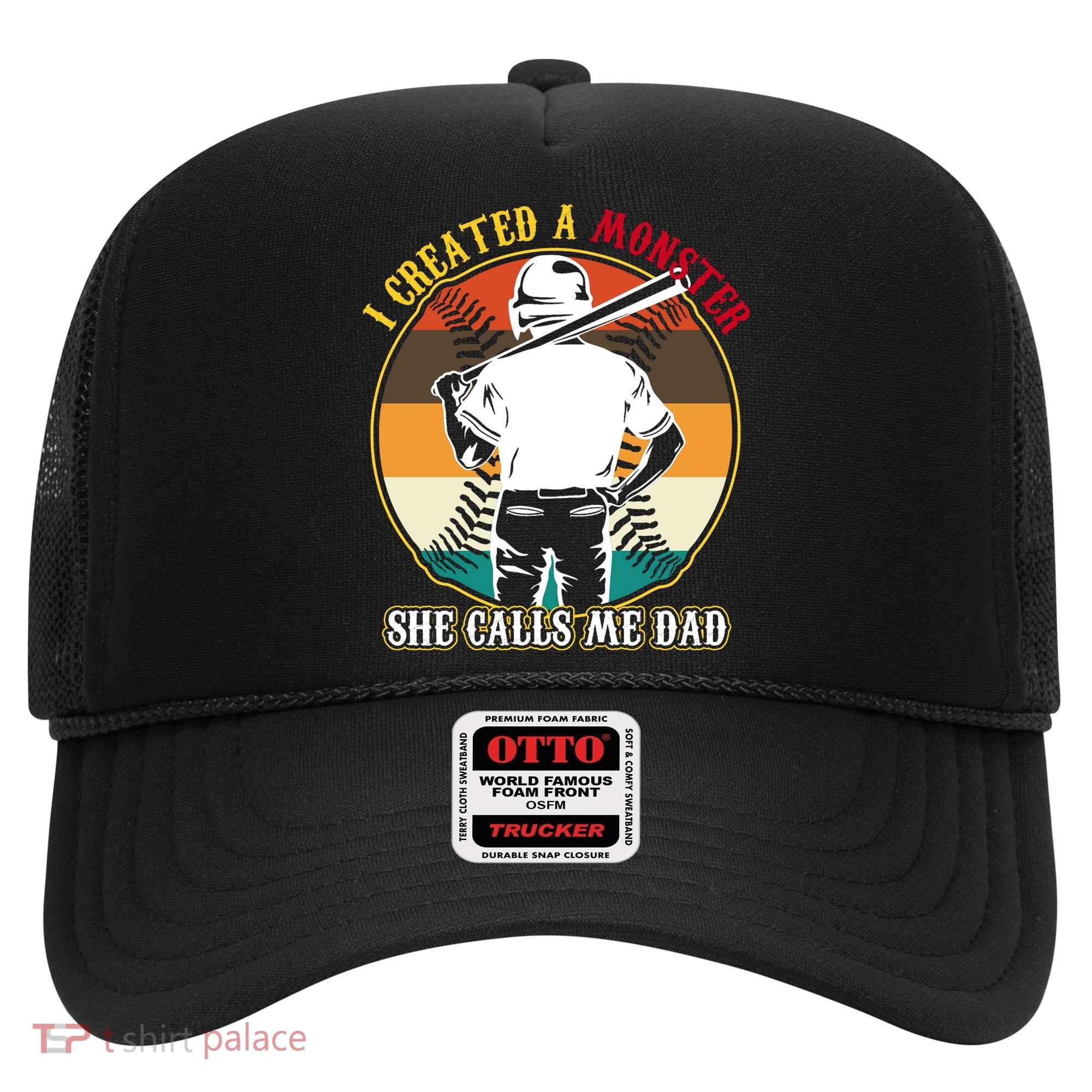 I Created A Monster She Calls Me Dad Funny Baseball Hat