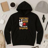 I Can Almost Hear The Ten Pin Laughing Bowling Team Bowler Hoodie thumb 3