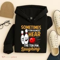 I Can Almost Hear The Ten Pin Laughing Bowling Team Bowler Hoodie thumb 4