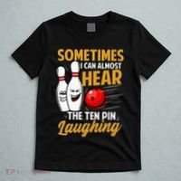 I Can Almost Hear The Ten Pin Laughing Bowling Team Bowler T-Shirt thumb 5