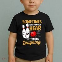 I Can Almost Hear The Ten Pin Laughing Bowling Team Bowler Toddler T-Shirt thumb 2