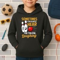 I Can Almost Hear The Ten Pin Laughing Bowling Team Bowler Kids Hoodie thumb 2