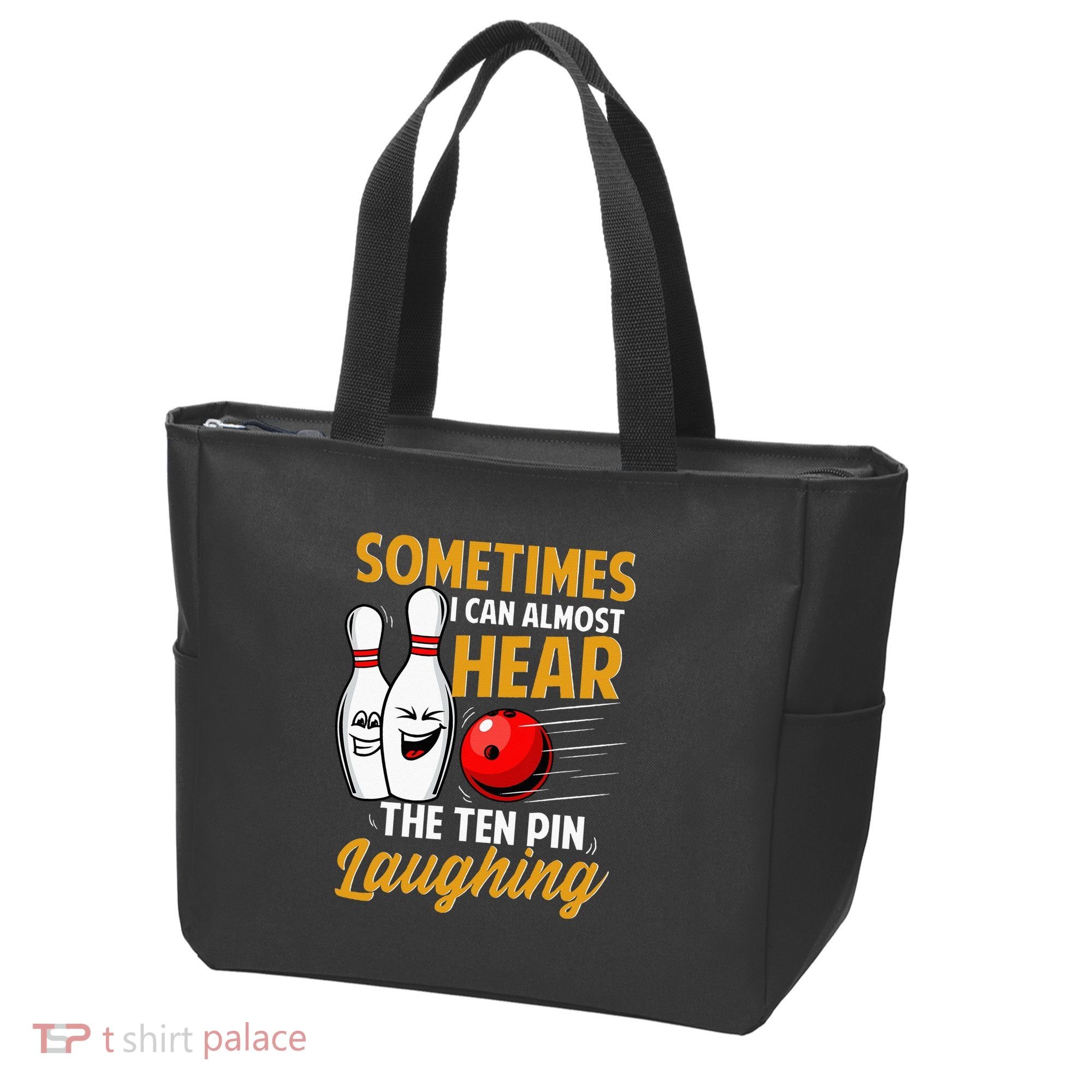 I Can Almost Hear The Ten Pin Laughing Bowling Team Bowler Tote Bag