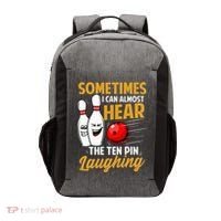 I Can Almost Hear The Ten Pin Laughing Bowling Team Bowler Vector Backpack thumb 0