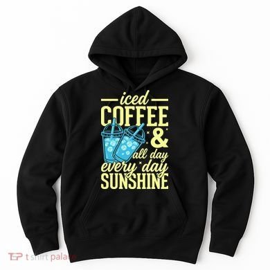 Iced Coffee And Sunshine Summer Vibes Hoodie