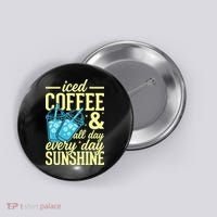 Iced Coffee And Sunshine Summer Vibes Button thumb 0