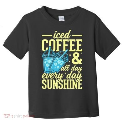 Iced Coffee And Sunshine Summer Vibes Toddler T-Shirt
