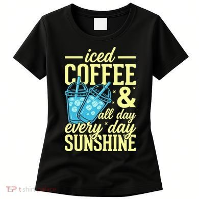 Iced Coffee And Sunshine Summer Vibes Women's T-Shirt