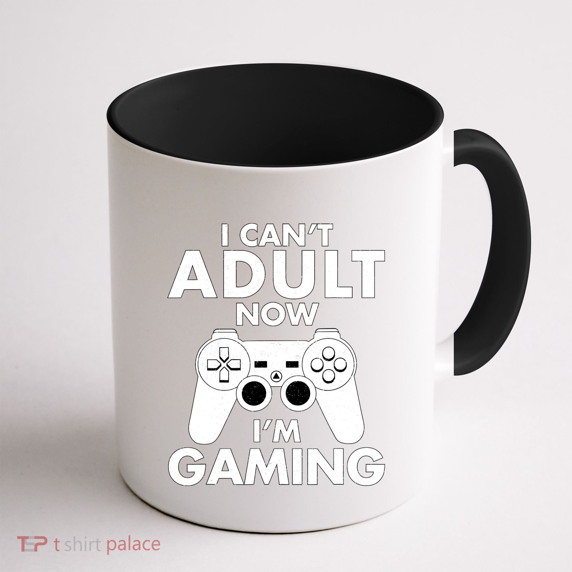 I CanT Adult Now IM Gaming Gamer Gift Coffee Mug