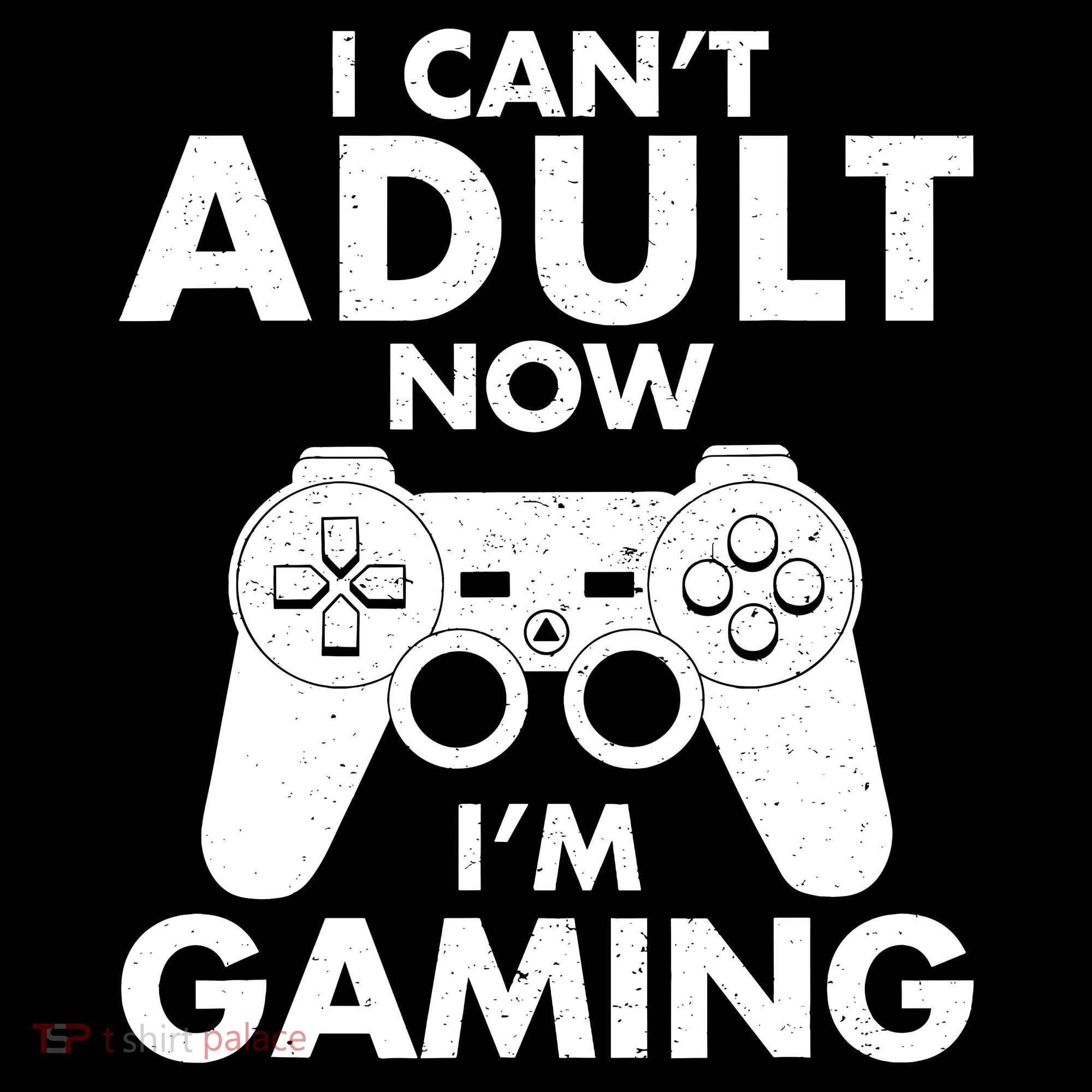 I CanT Adult Now IM Gaming Gamer Gift Coffee Mug