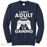 I CanT Adult Now IM Gaming Gamer Gift Sweatshirt thumb 0