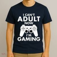 I CanT Adult Now IM Gaming Gamer Gift T-Shirt thumb 3