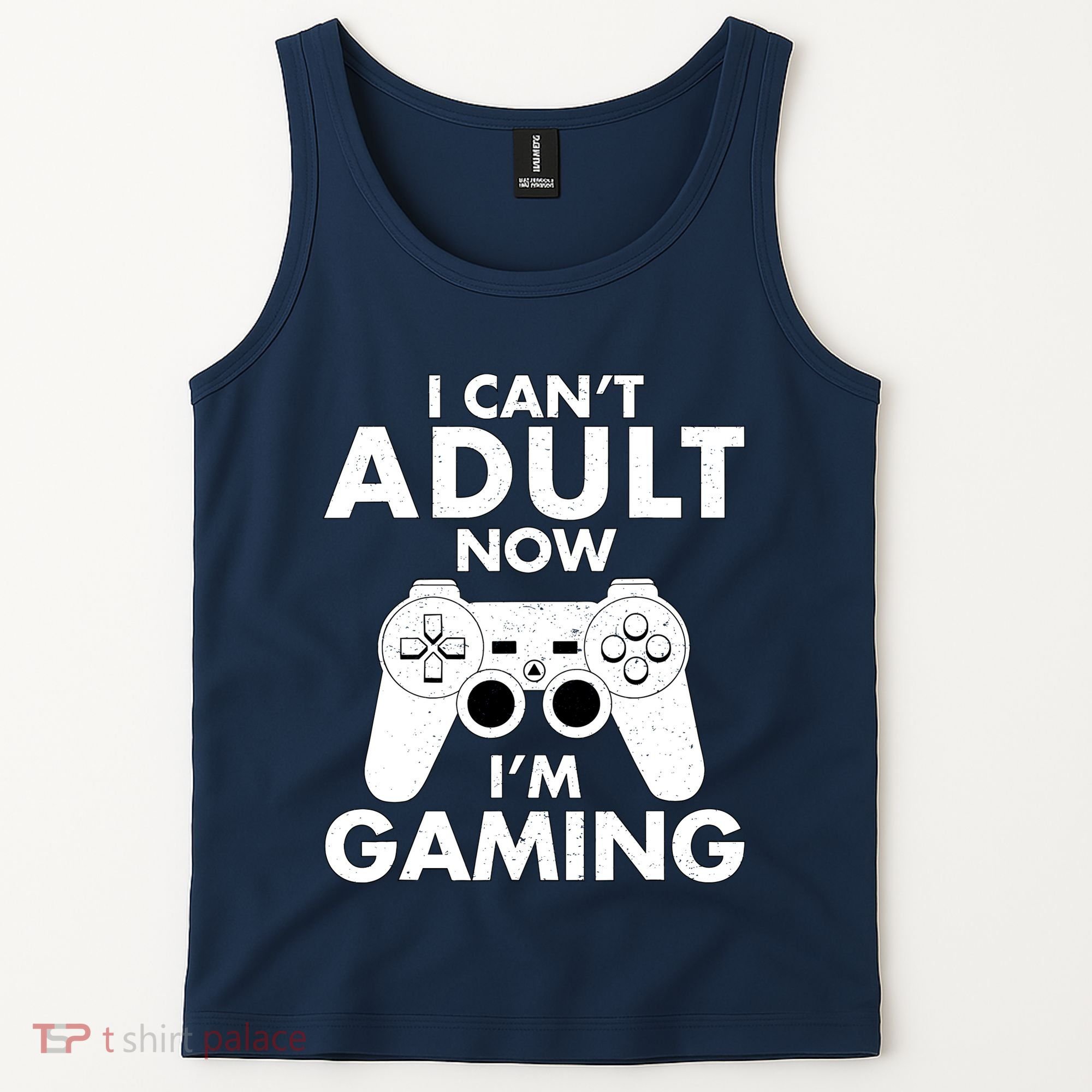 I CanT Adult Now IM Gaming Gamer Gift Tank Top