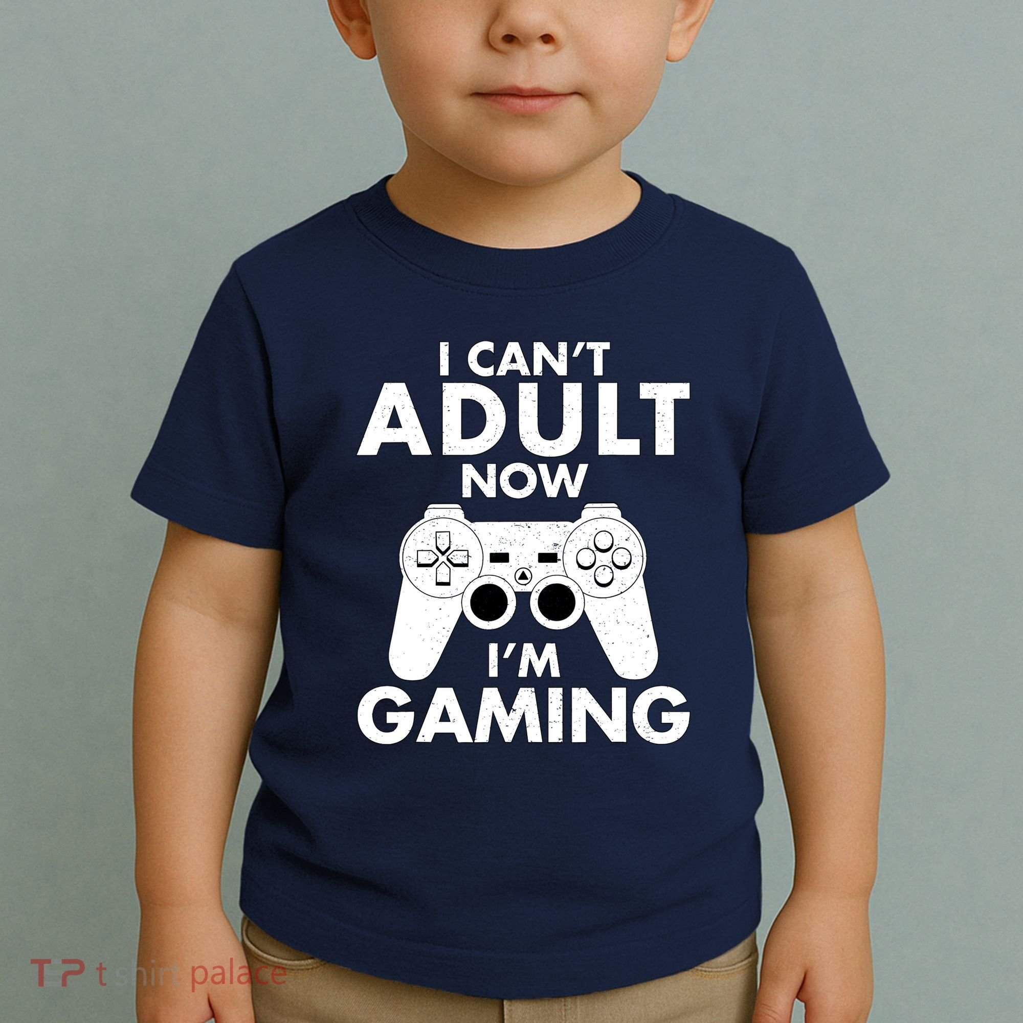 I CanT Adult Now IM Gaming Gamer Gift Toddler T-Shirt