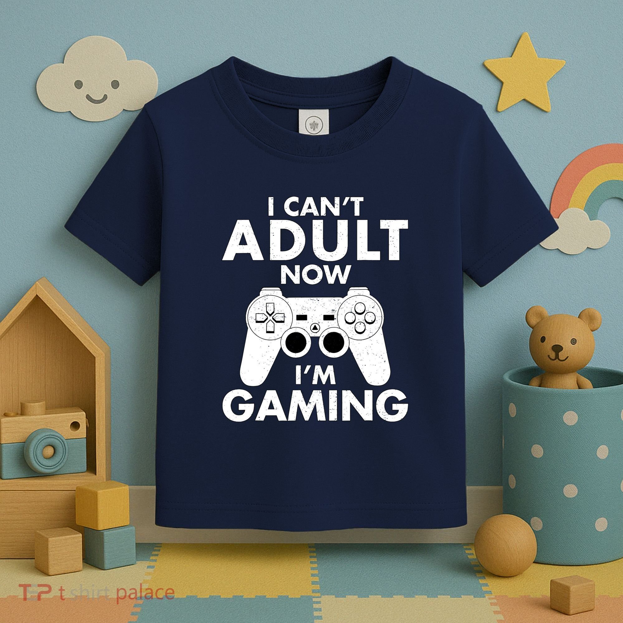 I CanT Adult Now IM Gaming Gamer Gift Toddler T-Shirt