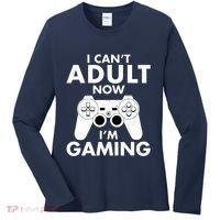 I CanT Adult Now IM Gaming Gamer Gift Women's Long Sleeve Shirt thumb 0