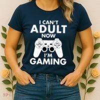 I CanT Adult Now IM Gaming Gamer Gift Women's T-Shirt thumb 2