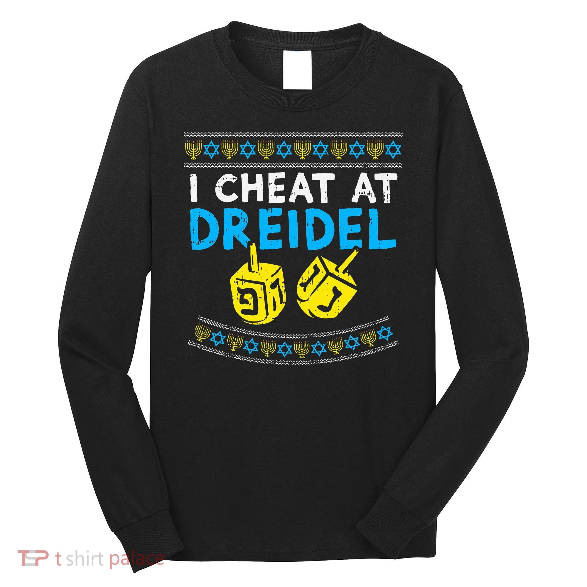 I Cheat At Dreidel Ugly Hanukkah Sweater Chanukah Jew Gift Long Sleeve Shirt