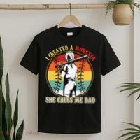 I Created A Monster She Call Me Dad T-Shirt thumb 2