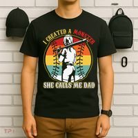 I Created A Monster She Call Me Dad T-Shirt thumb 6