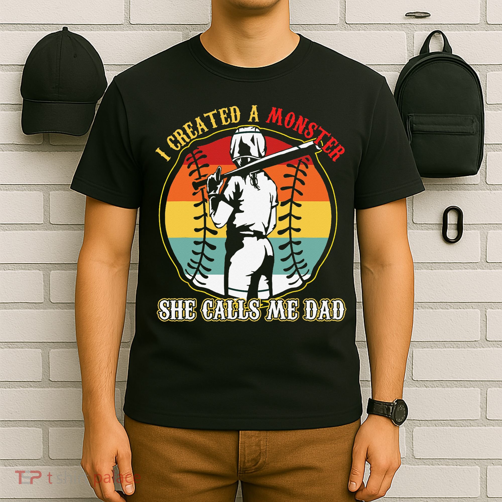 I Created A Monster She Call Me Dad T-Shirt