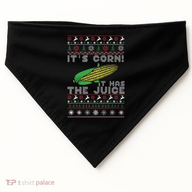 It's Corn A Lump With Knobs It Has The Juice Ugly Christmas USA-Made Doggie Bandana